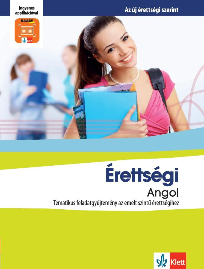 Érettségi Angol Tematikus feladatgyűjtemény az emelt szintű érettségihez ajánló