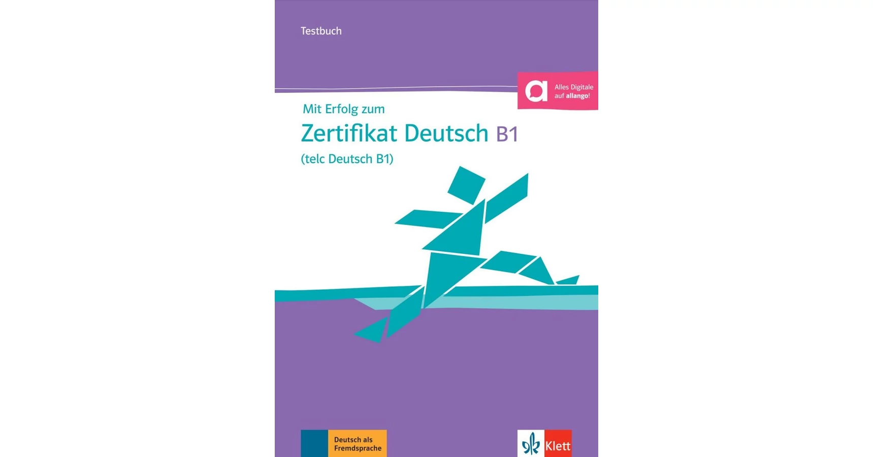 Mit Erfolg Zum Zertifikat Deutsch B1 Mit Erfolg zum Zertifikat Deutsch Testbuch telc Deutsch B1