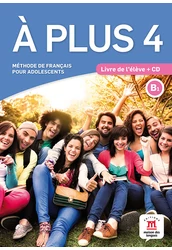 A plus 4 B1 Livre de l’éleve et CD audio