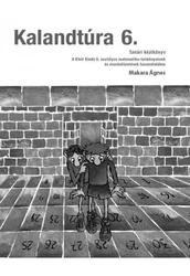 Kalandtúra 6 Tanári kézikönyv