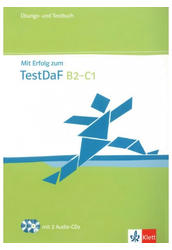 Mit Erfolg zum TestDaF B2-C1 Übungs- und Testbuch + 2 Audio-CDs