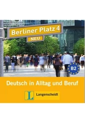 Berliner Platz 4 Neu 2 CDs zum Lehr- und Arbeitsbuch