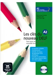 Les clés du nouveau DELF A2. Gyakorló- és tesztkönyv