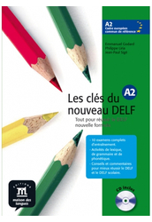 Les clés du nouveau DELF A2. Gyakorló- és tesztkönyv