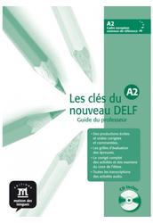 Les clés du nouveau DELF A2. Tanári kézikönyv + Audio CD