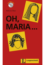Oh, Maria ... - Könnyített olvasmányok német, mint idegen nyelv