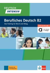 Deutsch intensiv Berufliches Deutsch B2 Das Training.