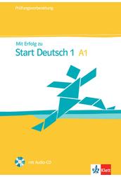 Mit Erfolg zu Start Deutsch 1 A1 Übungs- und Testbuch + Audio-CD