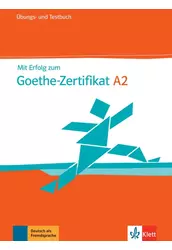 Mit Erfolg zum Goethe Zertifikat A2 Übungs und Testbuch mit Audios