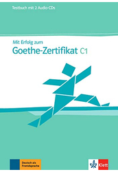 Mit Erfolg zum Goethe-Zertifikat C1 Testbuch + CD
