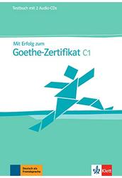 Mit Erfolg zum Goethe-Zertifikat C1 Testbuch + CD