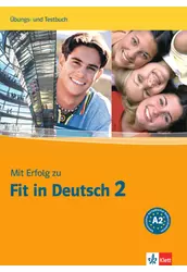 Mit Erfolg zu Fit in Deutsch 2. Übungs und Testbuch