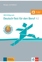Mit Erfolg zum Deutsch-Test für den Beruf A2 Übungs- und Testbuch Online