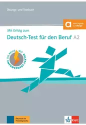 Mit Erfolg zum Deutsch-Test für den Beruf A2 Übungs- und Testbuch Online