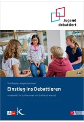 Einstieg ins Debattieren - Arbeitsheft für Schülerinnen