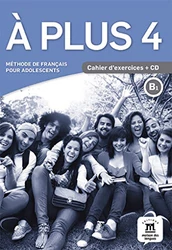 A plus 4 B1 Cahier d’activités et CD audio
