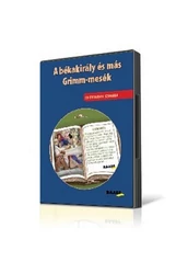 A békakirály és más Grimm mesék CD óvodásoknak