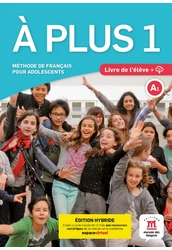 A plus 1 A1 Livre de l'éléve - Édition hybride