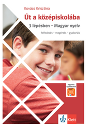 Út a középiskolába 3 lépésben  Magyar nyelv és Applikáció