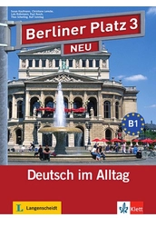 Berliner Platz 3 NEU Lehr- und Arbeitsbuch mit 2 Audio-CDs zum Arbeitsbuchteil und Treffpunkt D-A-CH