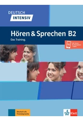 Deutsch intensiv Hören und Sprechen B2 Das Training.