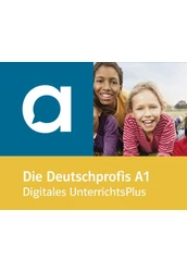 Die Deutschprofis A1 - Digitales Unterrichtshandbuch mit Extras