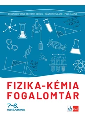 Fizika - kémia fogalomtár 7-8. osztályosoknak