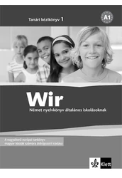 Wir 1. Tanári kézikönyv