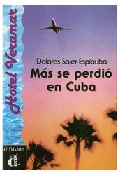 Más se perdió en Cuba