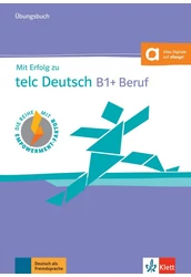 Mit Erfolg zu telc Deutsch B1+ Beruf Übungsbuch