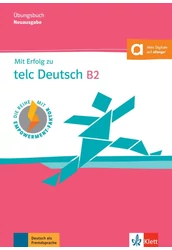 Mit Erfolg zu telc Deutsch B2 Übungsbuch mit digitalen Extras