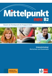 Mittelpunkt neu B2 Intensivtrainer Wortschatz und Grammatik
