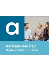 Netzwerk neu B1.2 - Digitales Unterrichtshandbuch mit Extras
