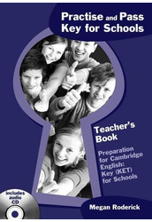Practise and Pass Key for Schools Teacher's Book with Audio CD