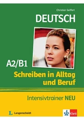 Schreiben in Alltag und Beruf Intensivtrainer NEU A2-B1
