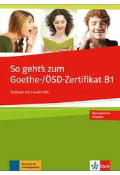 So geht's noch besser zum Goethe-/ÖSD-Zertifikat B1 + 3 CD