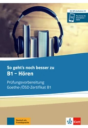 So geht's noch besser zu B1   HÖREN