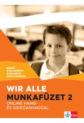 Wir alle. Munkafüzet 2 online hang- és videóanyaggal