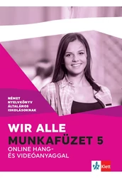 Wir alle. Munkafüzet 5 online hang- és videóanyaggal