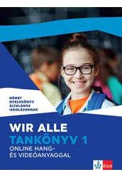 Wir alle. Tankönyv 1 online hang- és videóanyaggal