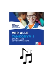 Wir alle. Tankönyv 1 online hang- és videóanyaggal - Hanganyag