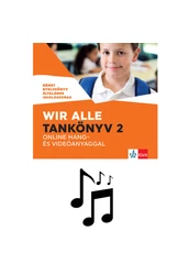 Wir alle. Tankönyv 2 online hang- és videóanyaggal - Hanganyag