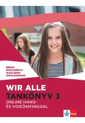 Wir alle. Tankönyv 3 online hang- és videóanyaggal