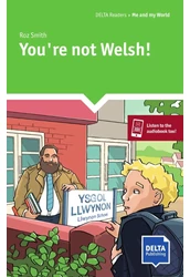 You’re not Welsh!