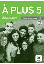 A plus 5 B2 Cahier d’activités et CD audio
