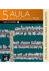 Aula Internacional Plus 5 edición anotada para docentes