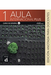 Aula Internacional Plus 1 edición anotada para docentes