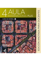 Aula International Plus 4 edición anotada para docentes