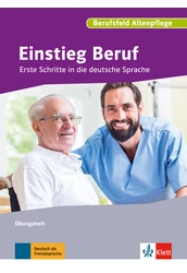 Einstieg Beruf Berufsfeld Altenpflege Übungsheft