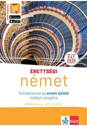  Érettségi - Német feladatsorok az EMELT szintű ÍRÁSBELI vizsgára
